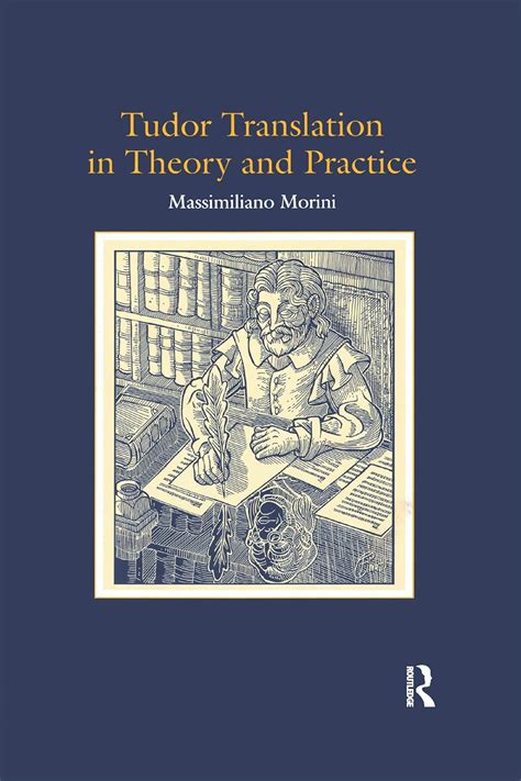 morini m 2006 tudor translation in theory and practice|Tudor Translation in Theory and Practice .